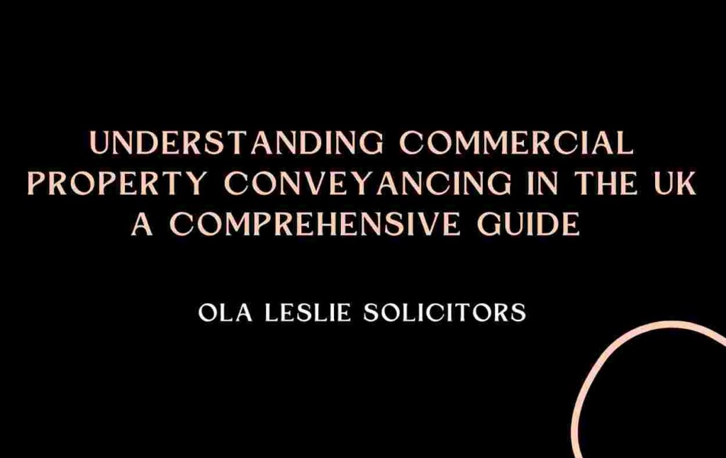 Understanding Commercial Property Conveyancing in the UK: A Comprehensive Guide