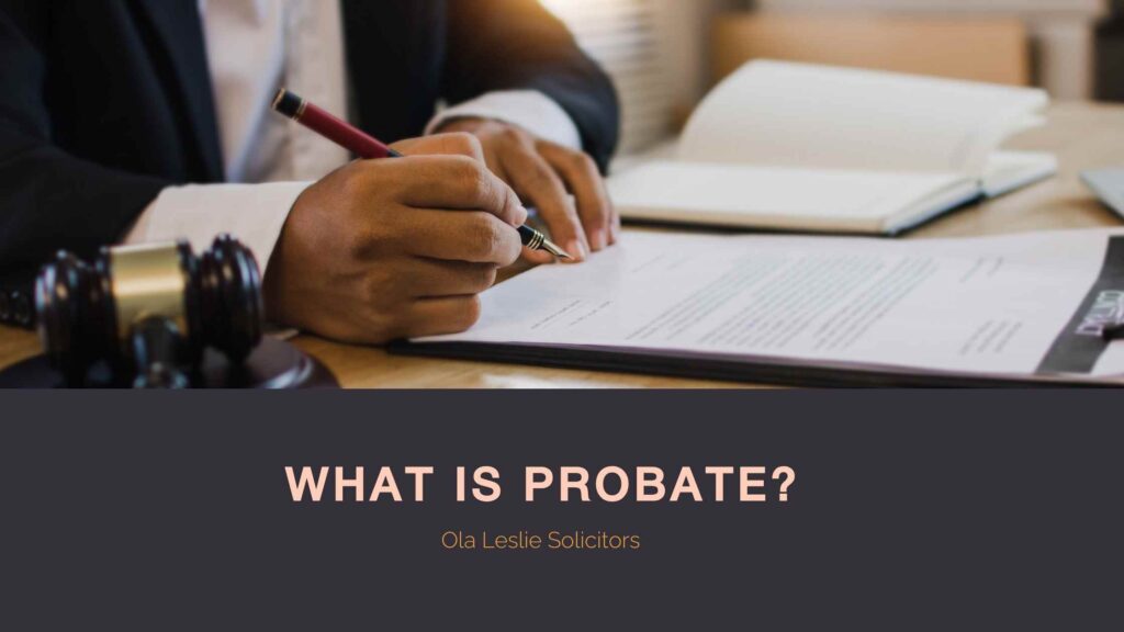 WHAT IS PROBATE & HOW DOES IT WORK?